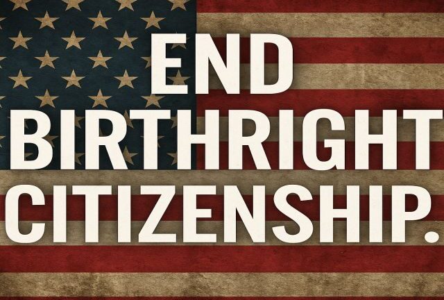 End Birthright Citizenship