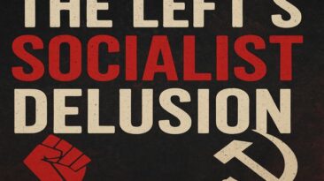 The Left's Socialist Delusion